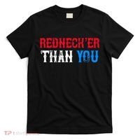 Funny Redneck For Men Women Rednecker Than You T-Shirt thumb 0