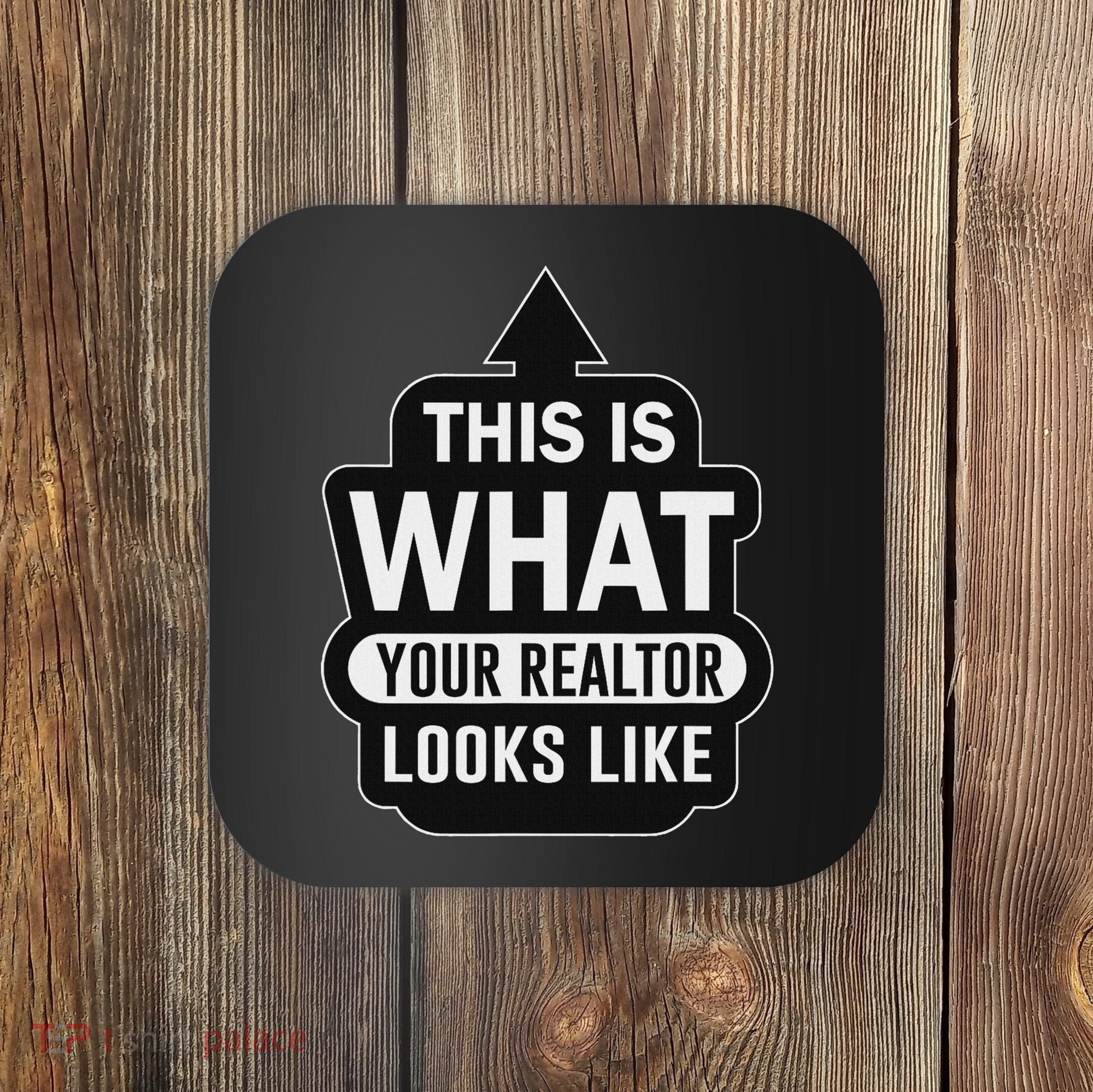 Funny Realtor For Real Estate Agents Coaster