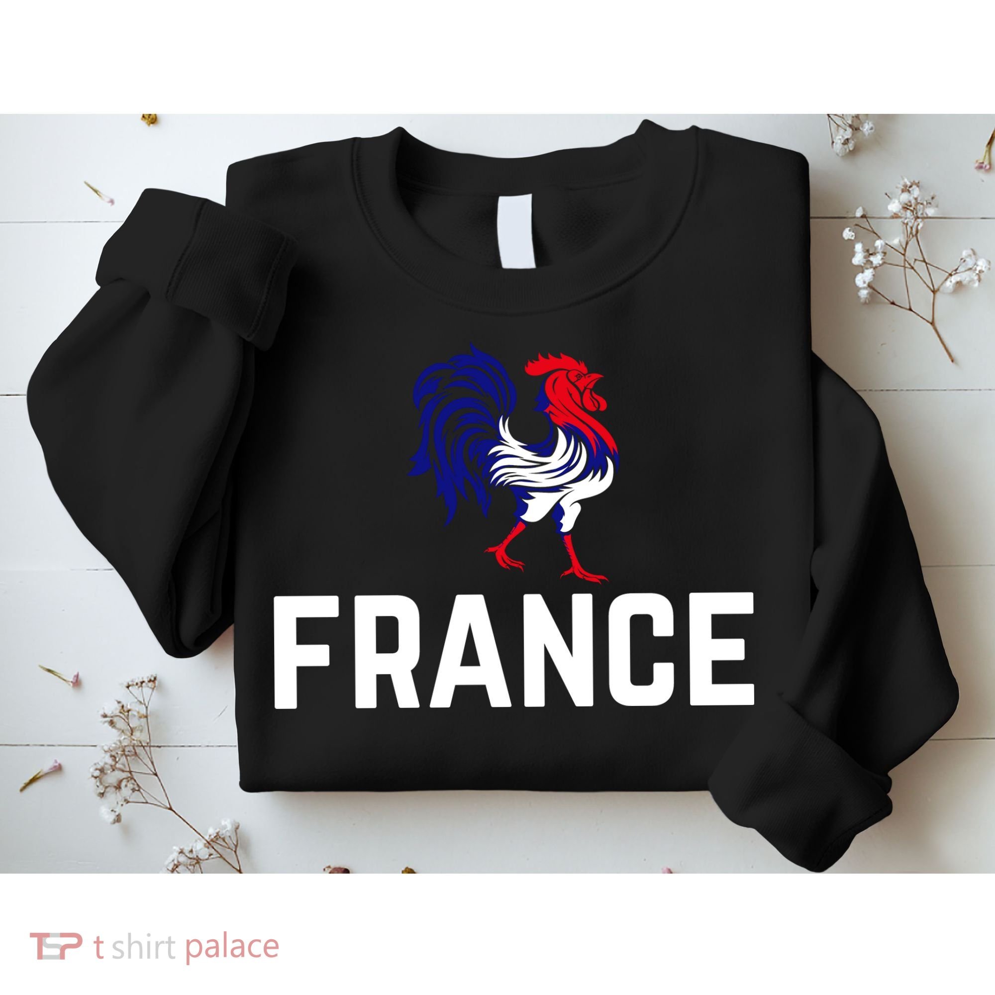 French Rooster France Country Flag Sweatshirt