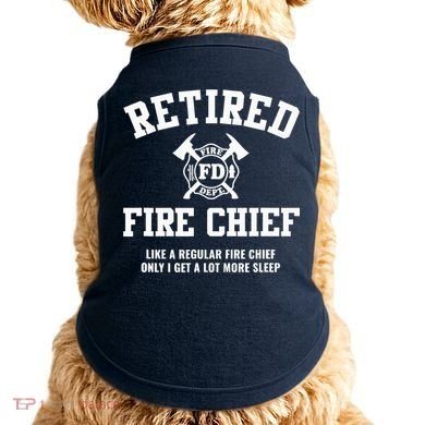 Firefighter Retirement Gifts Funny Retired Fire Chief Doggie Tank