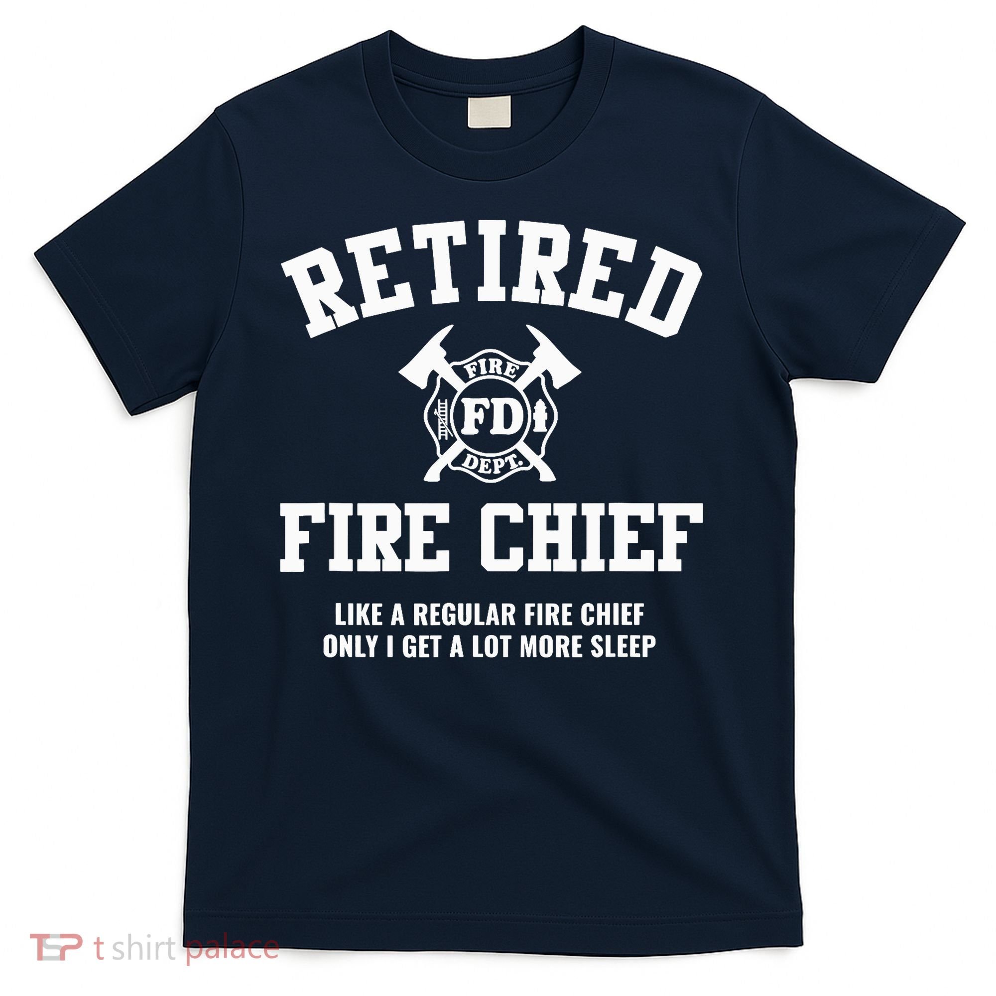 Firefighter Retirement Gifts Funny Retired Fire Chief T-Shirt