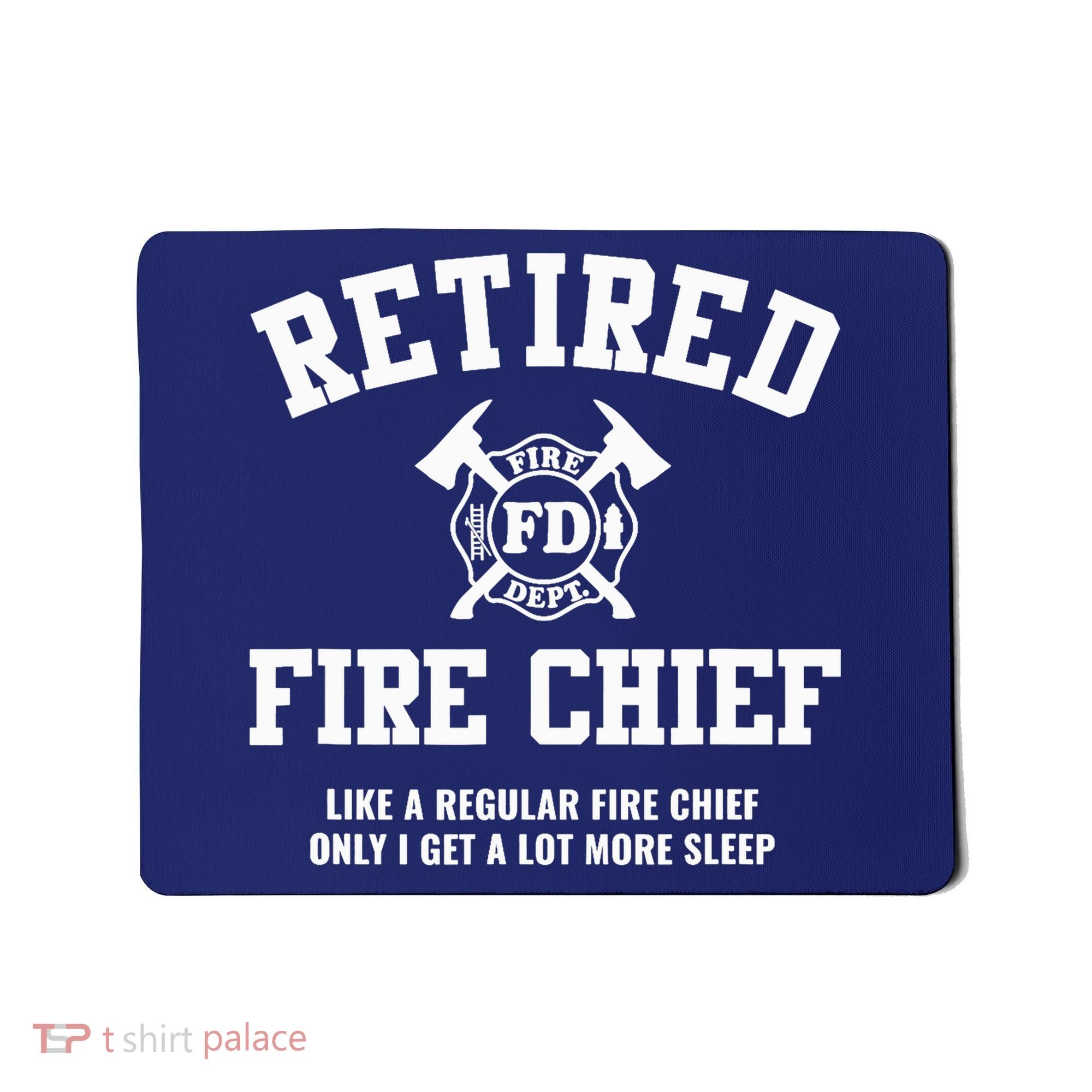 Firefighter Retirement Gifts Funny Retired Fire Chief Mousepad
