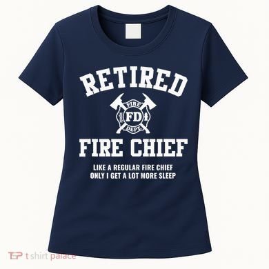 Firefighter Retirement Gifts Funny Retired Fire Chief Women's T-Shirt