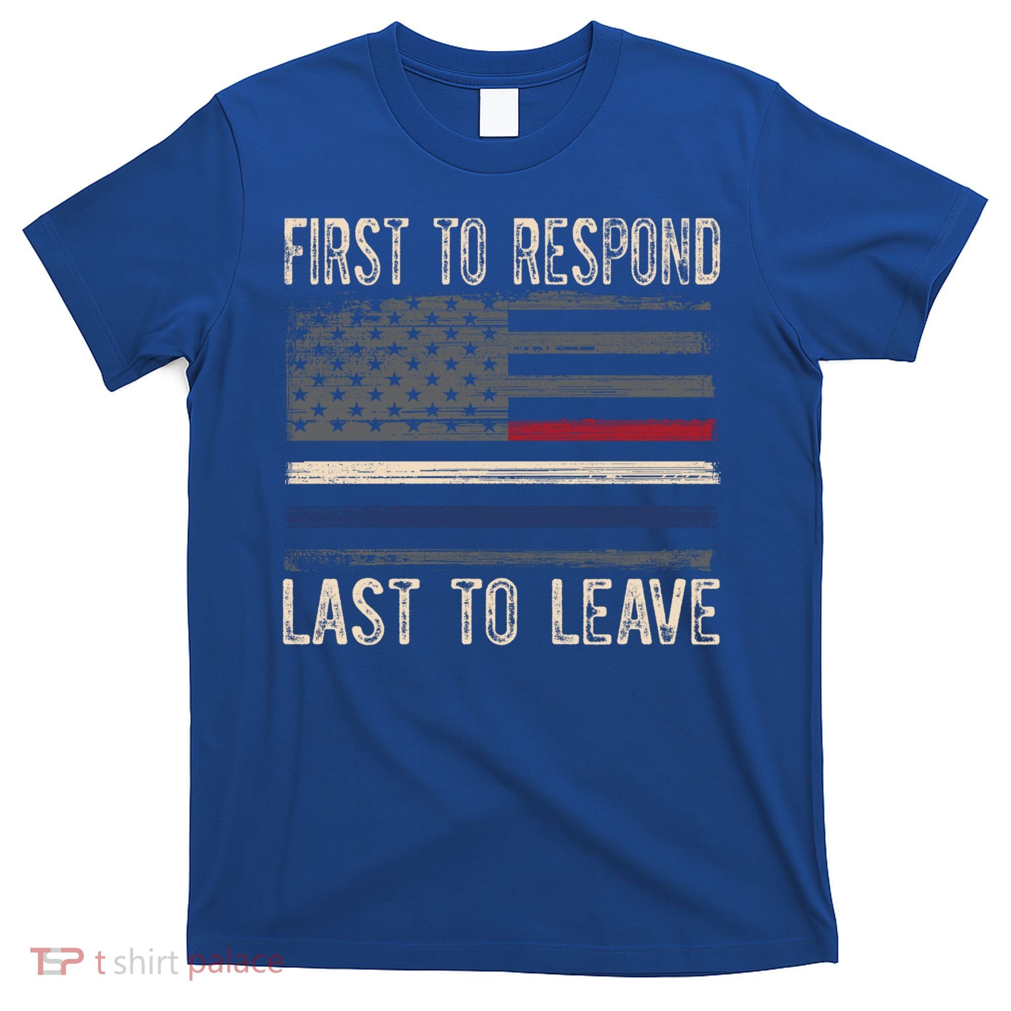 First Responders Great Giftpolice Military Firefighter Emt And Ems Gift T-Shirt