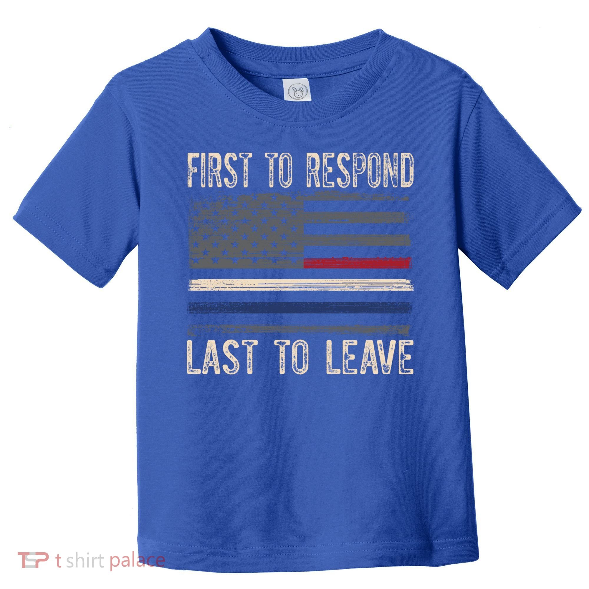 First Responders Great Giftpolice Military Firefighter Emt And Ems Gift Toddler T-Shirt