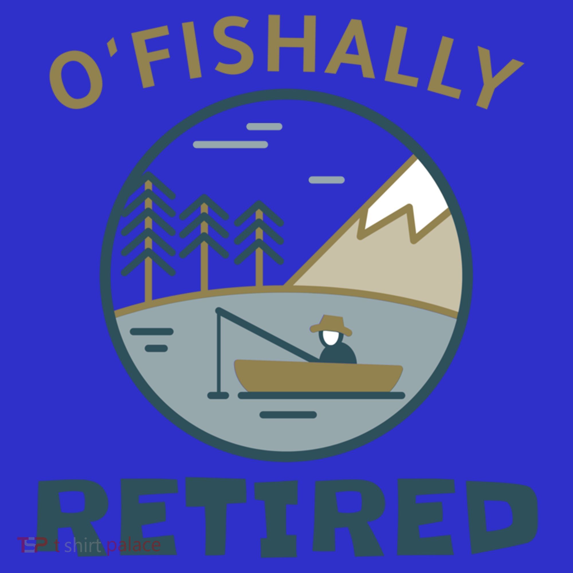 Fisherman Retirement Gift Officially O'fishally Retired Gift Tall Long Sleeve Shirt