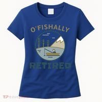 Fisherman Retirement Gift Officially O'fishally Retired Gift Women's T-Shirt thumb 0