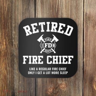Firefighter Retirement Gifts Funny Retired Fire Chief Coaster