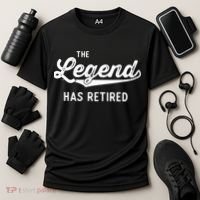 Funny Retirement Gifts The Legend Has Retired Cooling Performance Crew T-Shirt thumb 3