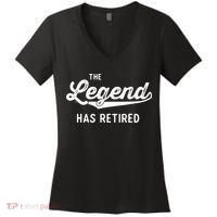 Funny Retirement Gifts The Legend Has Retired Women's V-Neck T-Shirt thumb 0