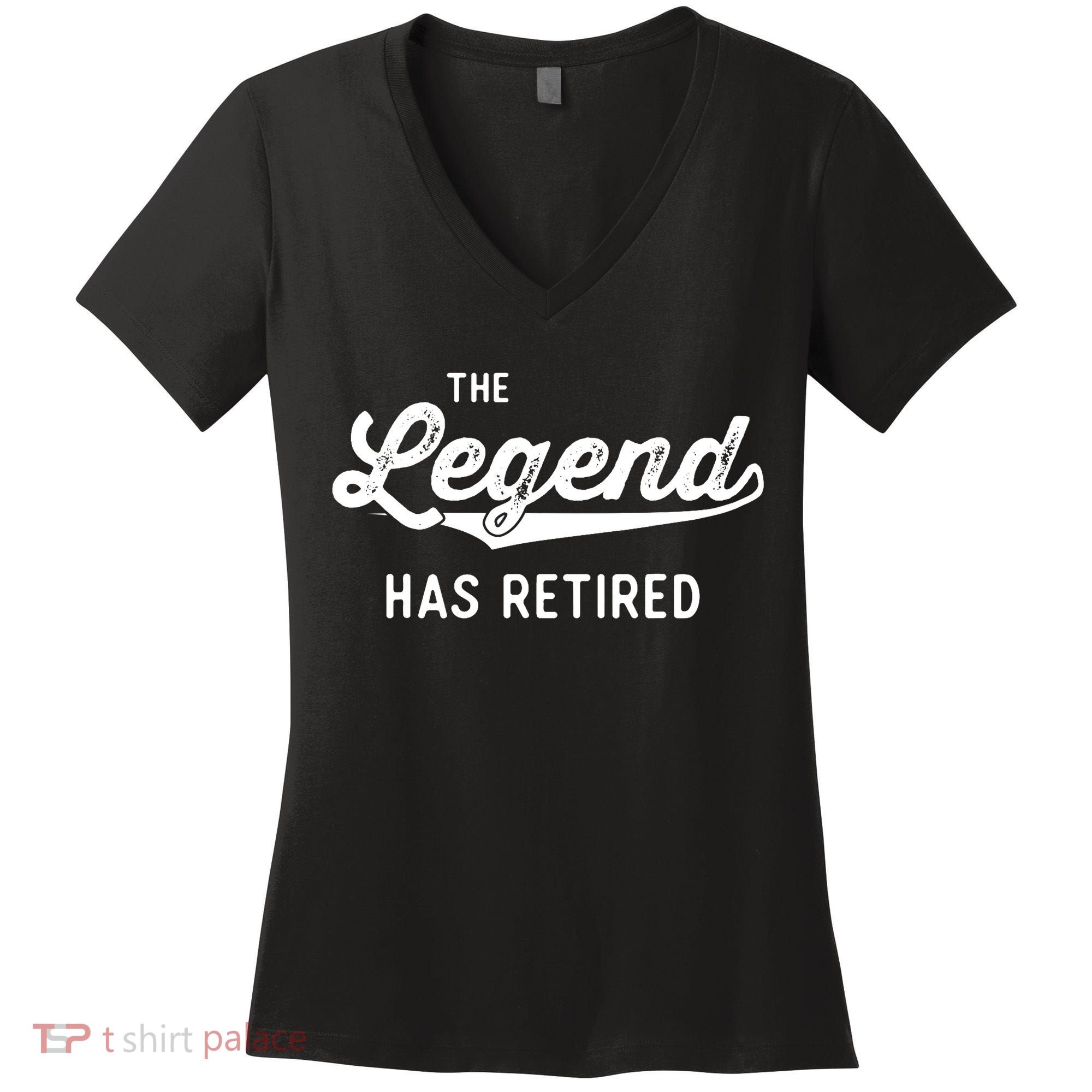 Funny Retirement Gifts The Legend Has Retired Women's V-Neck T-Shirt
