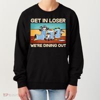Funny Raccoons Get In Loser We're Dining Out Women's Sweatshirt thumb 0