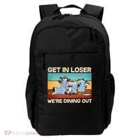 Funny Raccoons Get In Loser We're Dining Out Backpack thumb 0
