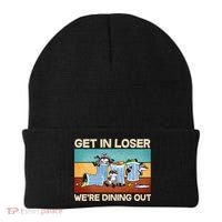 Funny Raccoons Get In Loser We're Dining Out Beanie thumb 0