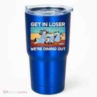 Funny Raccoons Get In Loser We're Dining Out Tumbler thumb 0