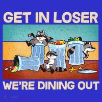 Funny Raccoons Get In Loser We're Dining Out Women's Tank Top thumb 5