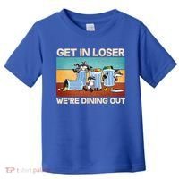 Funny Raccoons Get In Loser We're Dining Out Toddler T-Shirt thumb 0