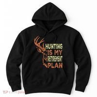 Funny Retirement Gifts For Hunting Is My Retirement Plan Hoodie thumb 0