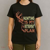 Funny Retirement Gifts For Hunting Is My Retirement Plan T-Shirt thumb 4