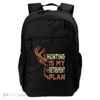 Funny Retirement Gifts For Hunting Is My Retirement Plan Backpack thumb 0