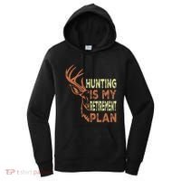Funny Retirement Gifts For Hunting Is My Retirement Plan Women's Hoodie thumb 0