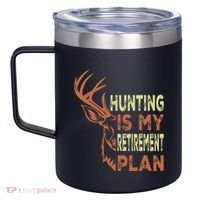 Funny Retirement Gifts For Hunting Is My Retirement Plan 12oz Stainless Steel Coffee Mug thumb 2