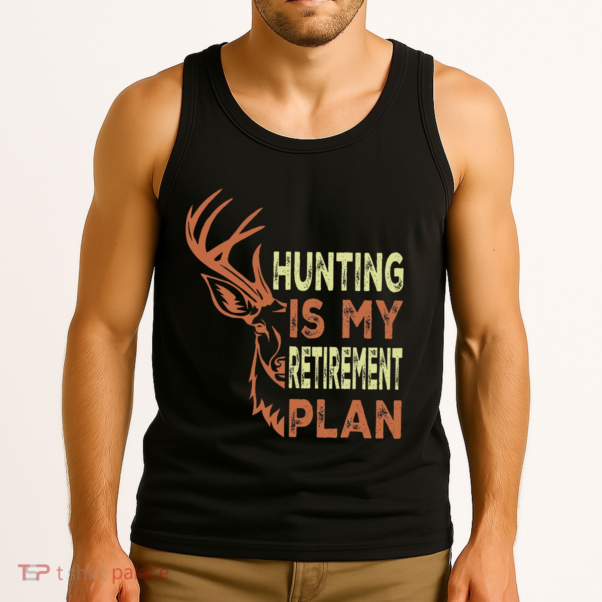 Funny Retirement Gifts For Hunting Is My Retirement Plan Tank Top