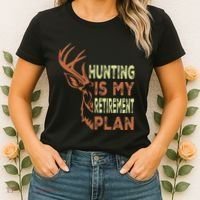 Funny Retirement Gifts For Hunting Is My Retirement Plan Women's T-Shirt thumb 2