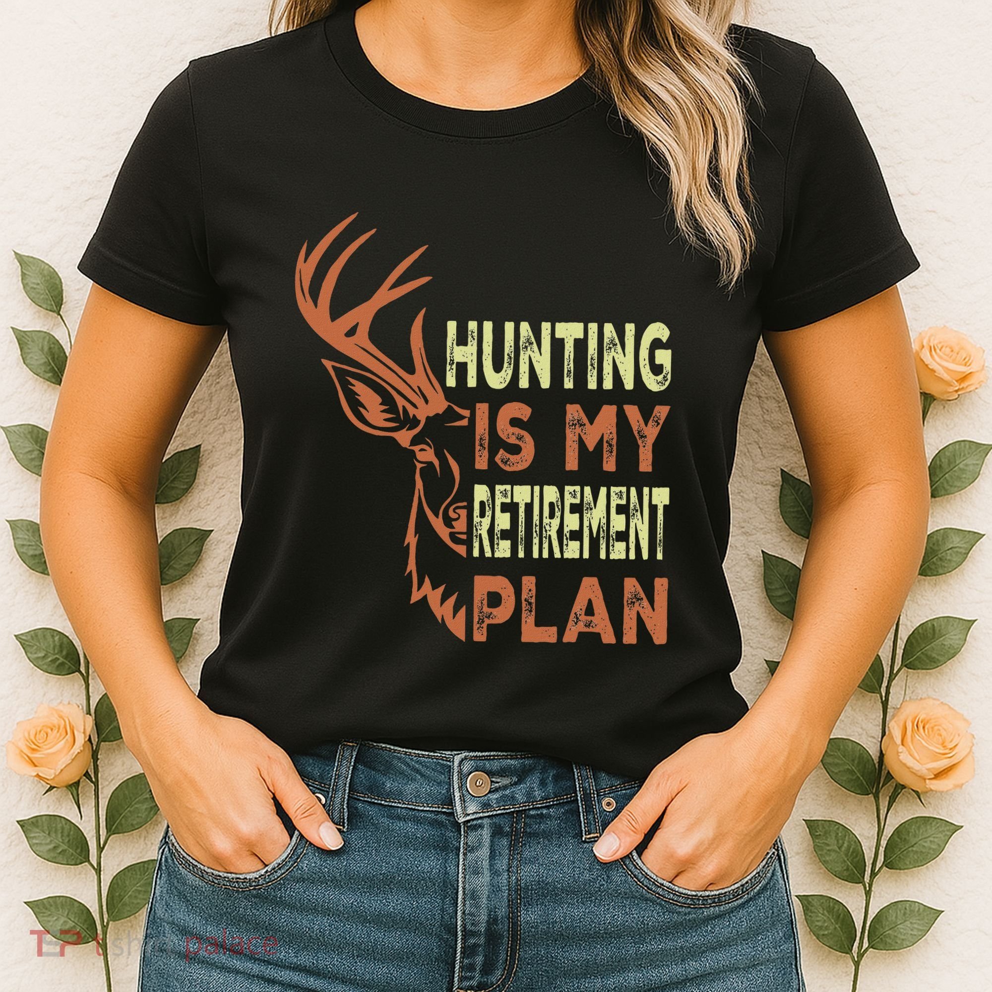 Funny Retirement Gifts For Hunting Is My Retirement Plan Women's T-Shirt