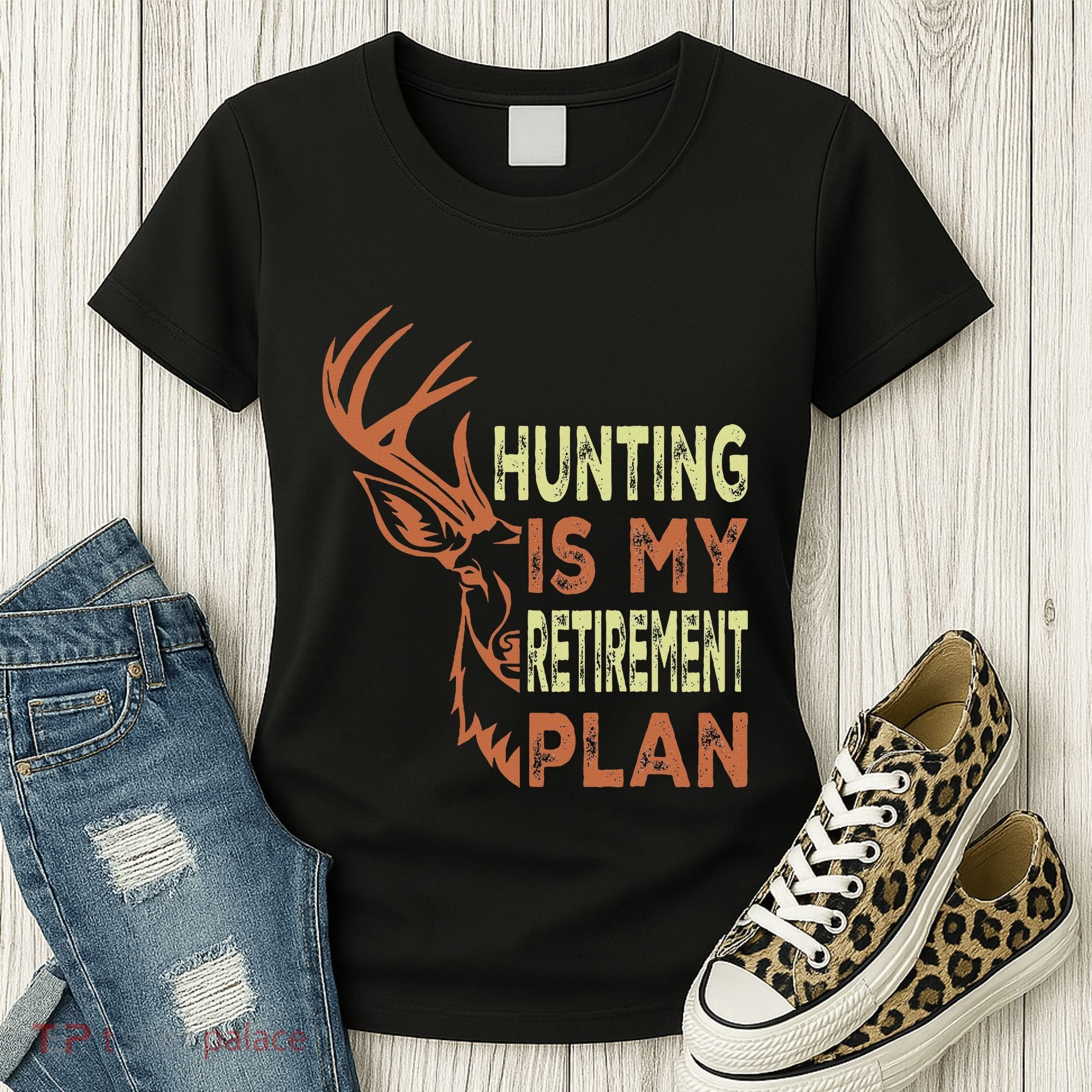 Funny Retirement Gifts For Hunting Is My Retirement Plan Women's T-Shirt