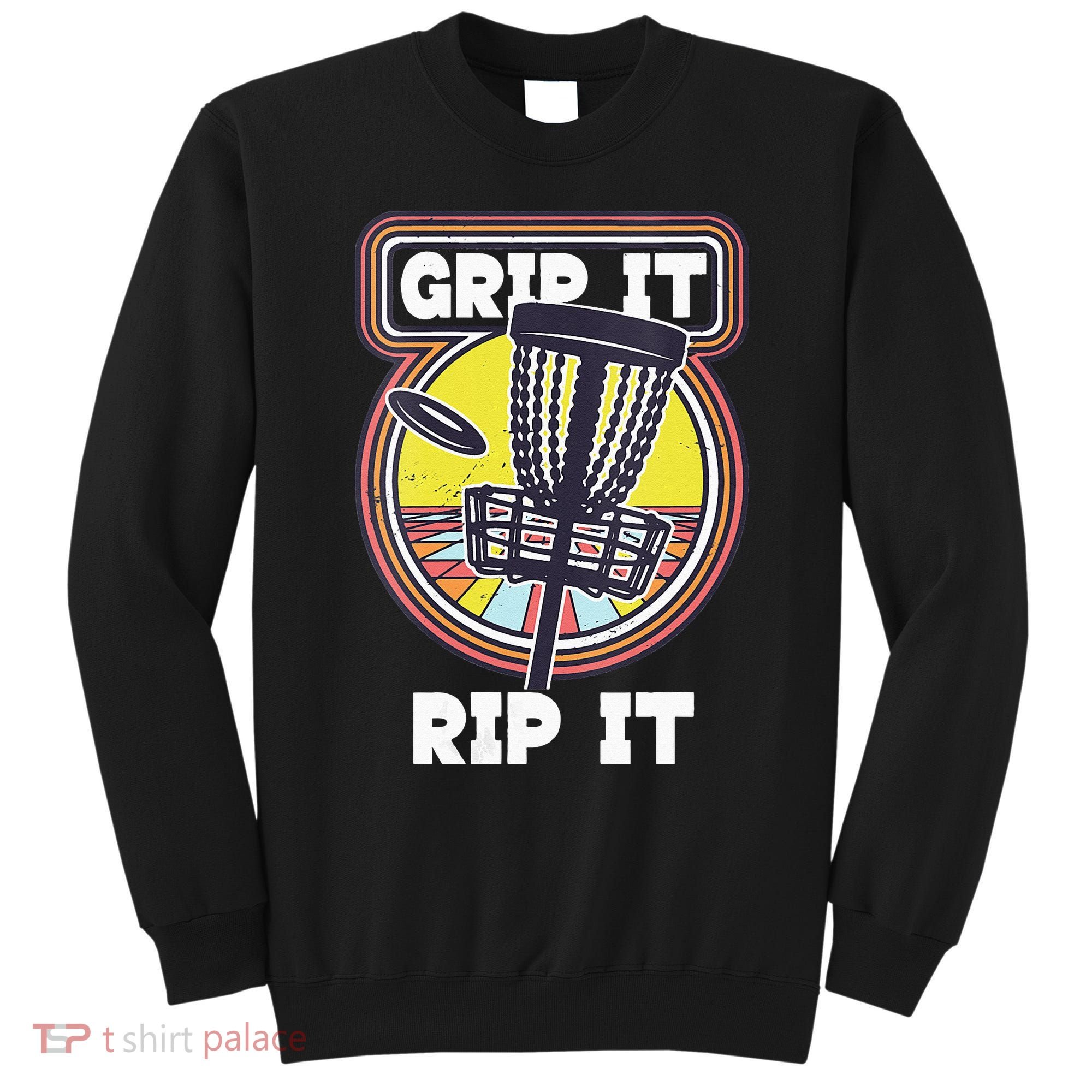 Funny Retro Grip and Rip It Disc Golf Sweatshirt