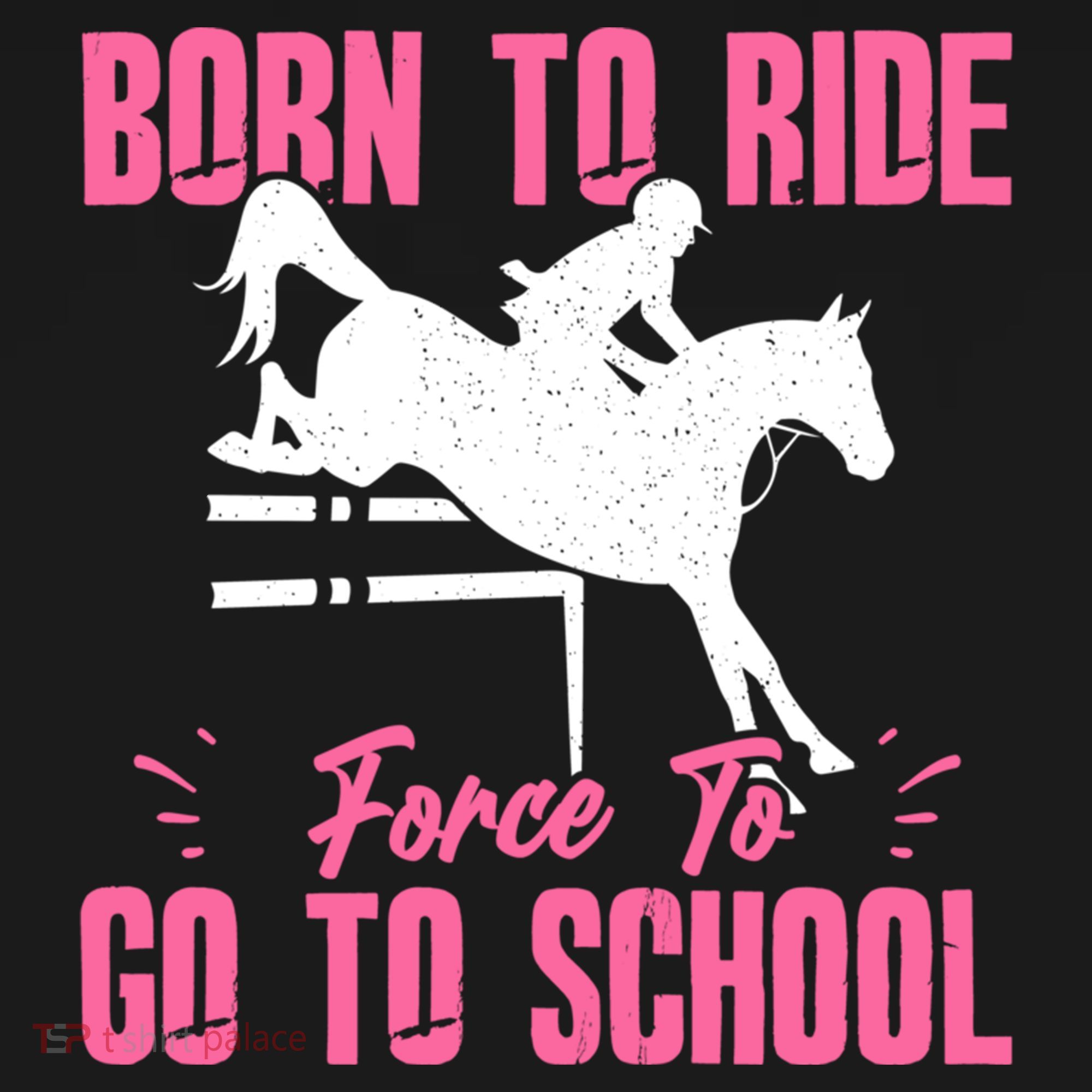 Funny Racing Gift Born Ride Horse Forced To Go To School Polo
