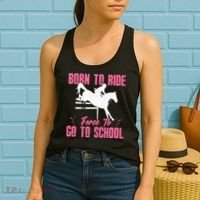 Funny Racing Gift Born Ride Horse Forced To Go To School Women's Tank Top thumb 2