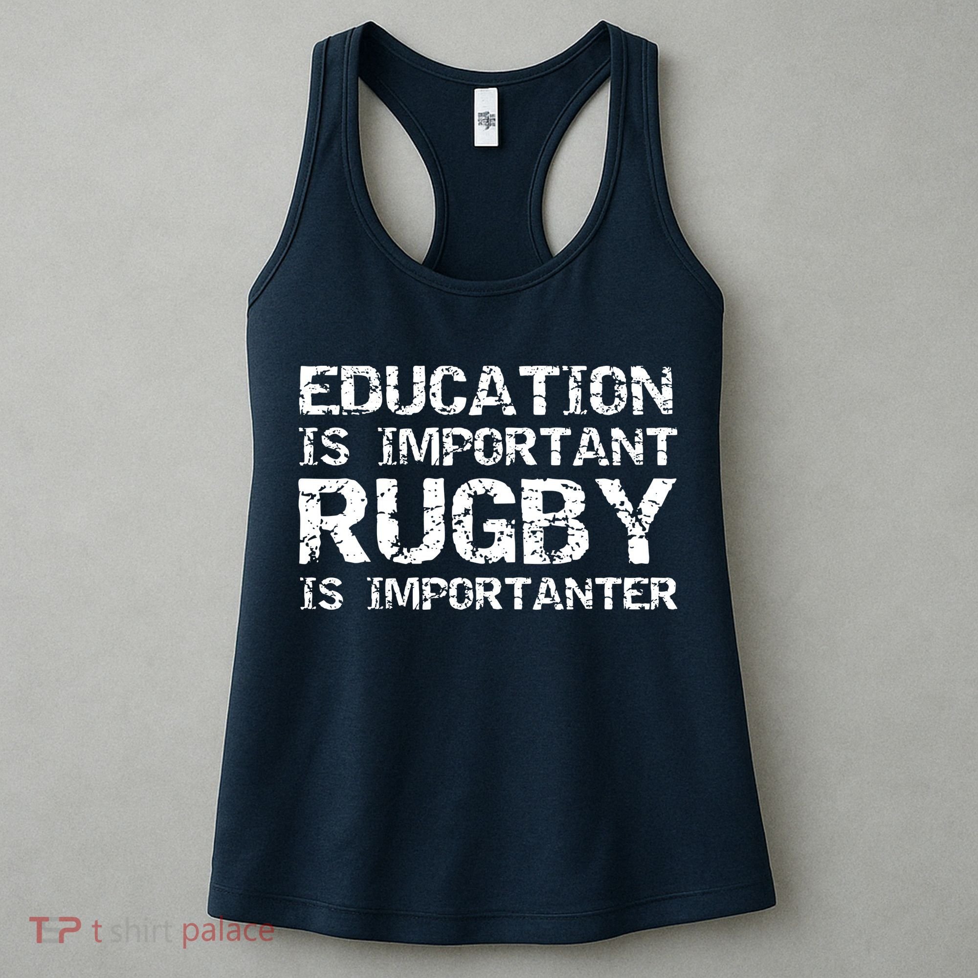 Funny Rugby Gift Education Is Important Rugby Is Importanter Women's Tank Top