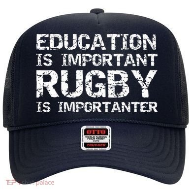 Funny Rugby Gift Education Is Important Rugby Is Importanter Hat