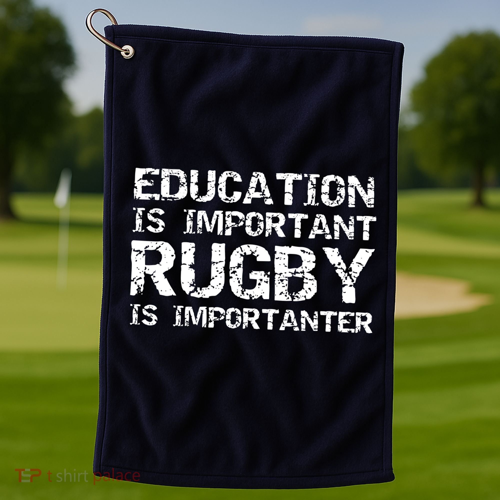 Funny Rugby Gift Education Is Important Rugby Is Importanter Golf Towel