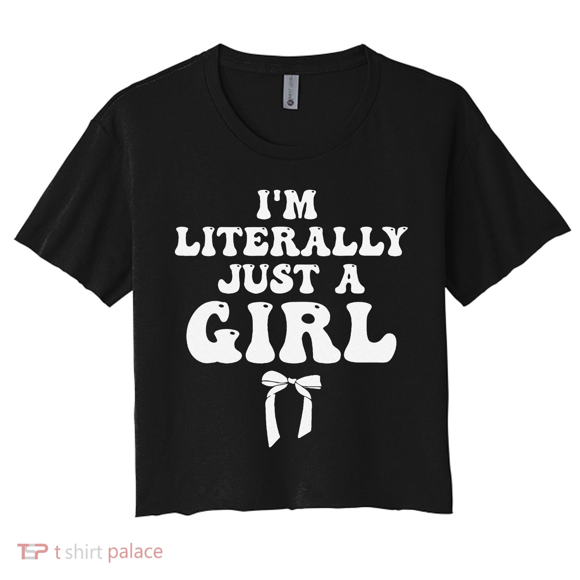 Funny Retro Groovy IM Literally Just A Girl Women's Crop Top Tee
