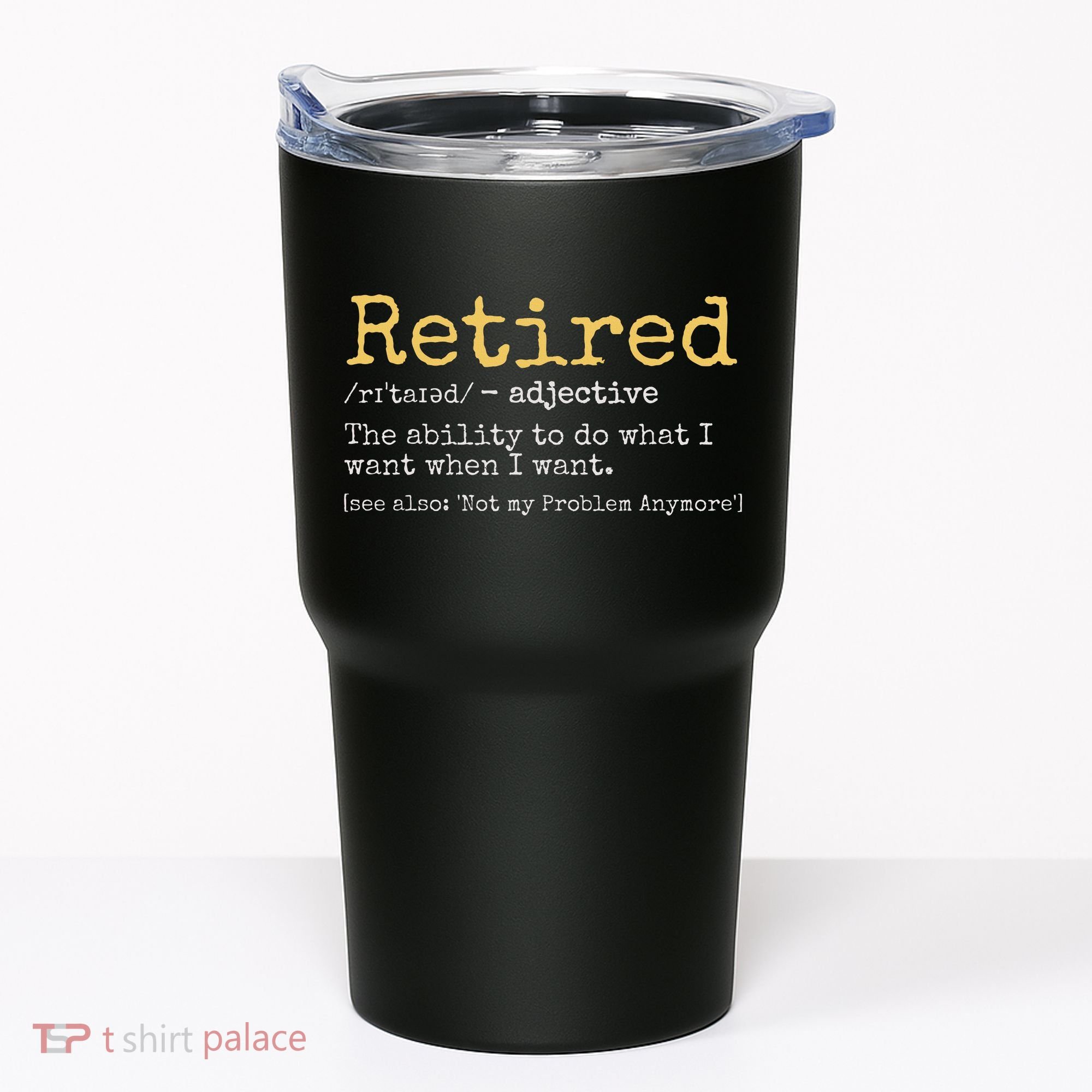 Funny Retirement Gag Tumbler