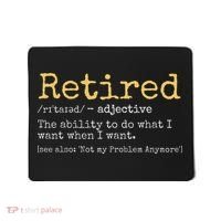 Funny Retirement Gag Mousepad thumb 0