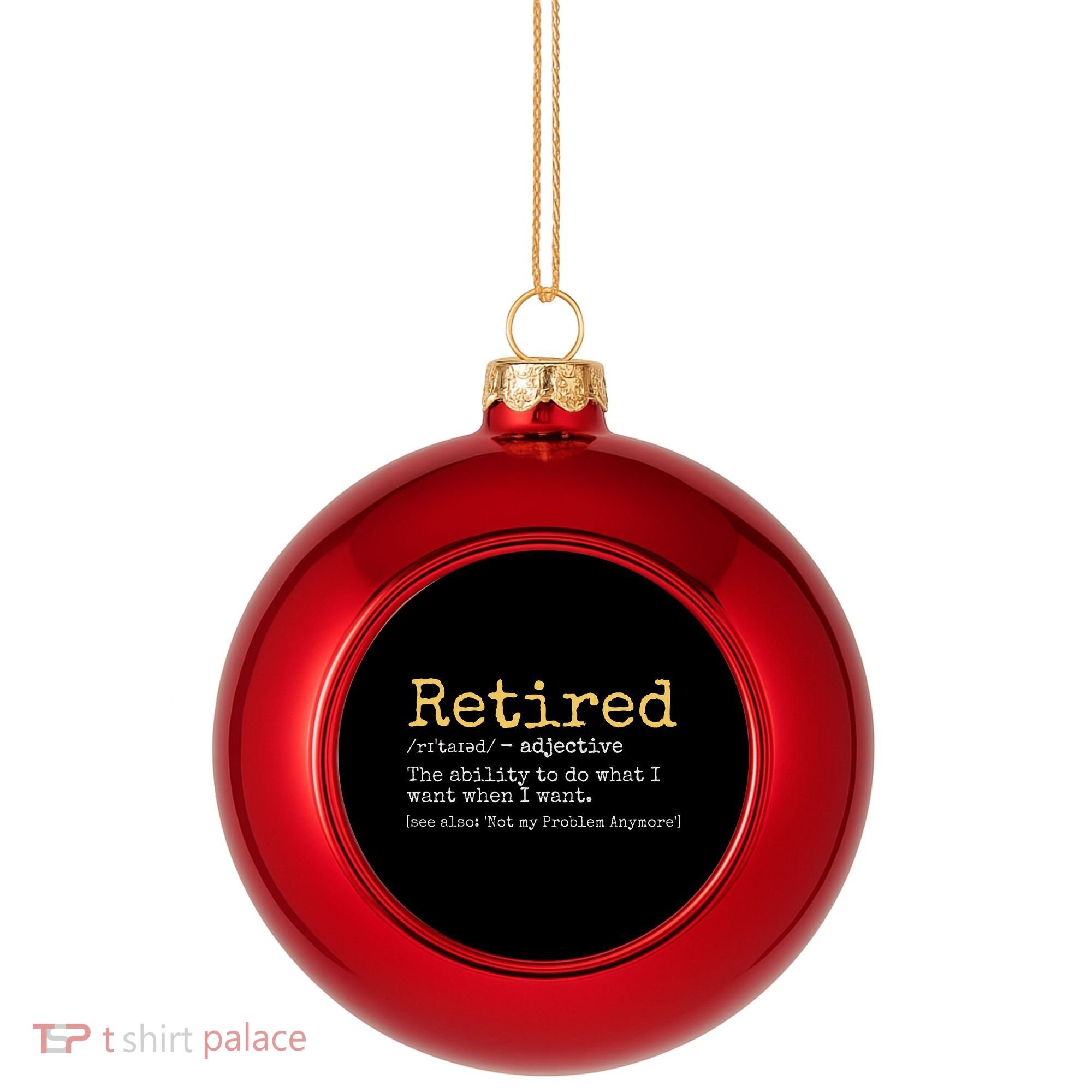 Funny Retirement Gag Plastic Christmas Ball Ornament