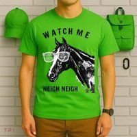 Funny Race Horse Watch Me Neigh Neigh T-Shirt thumb 6