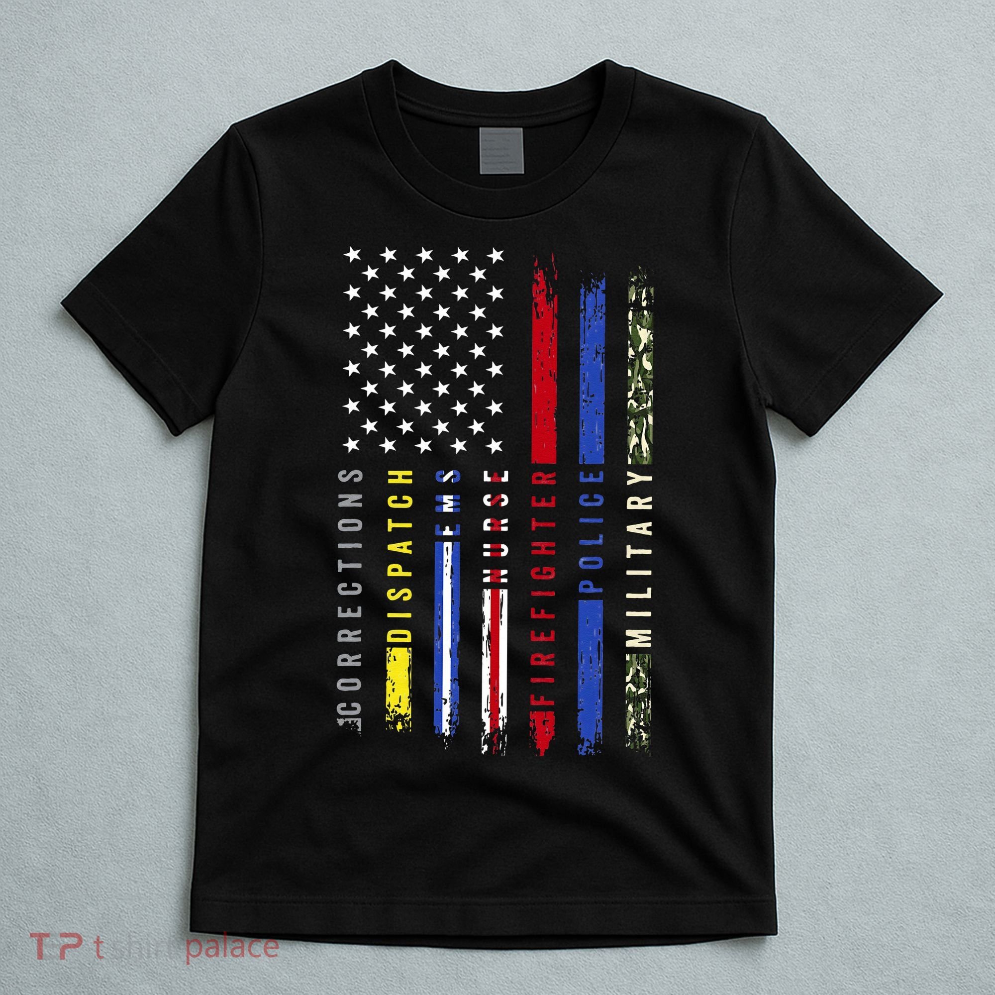 First Responders Hero Flag Nurse EMS Police Fire Military T-Shirt