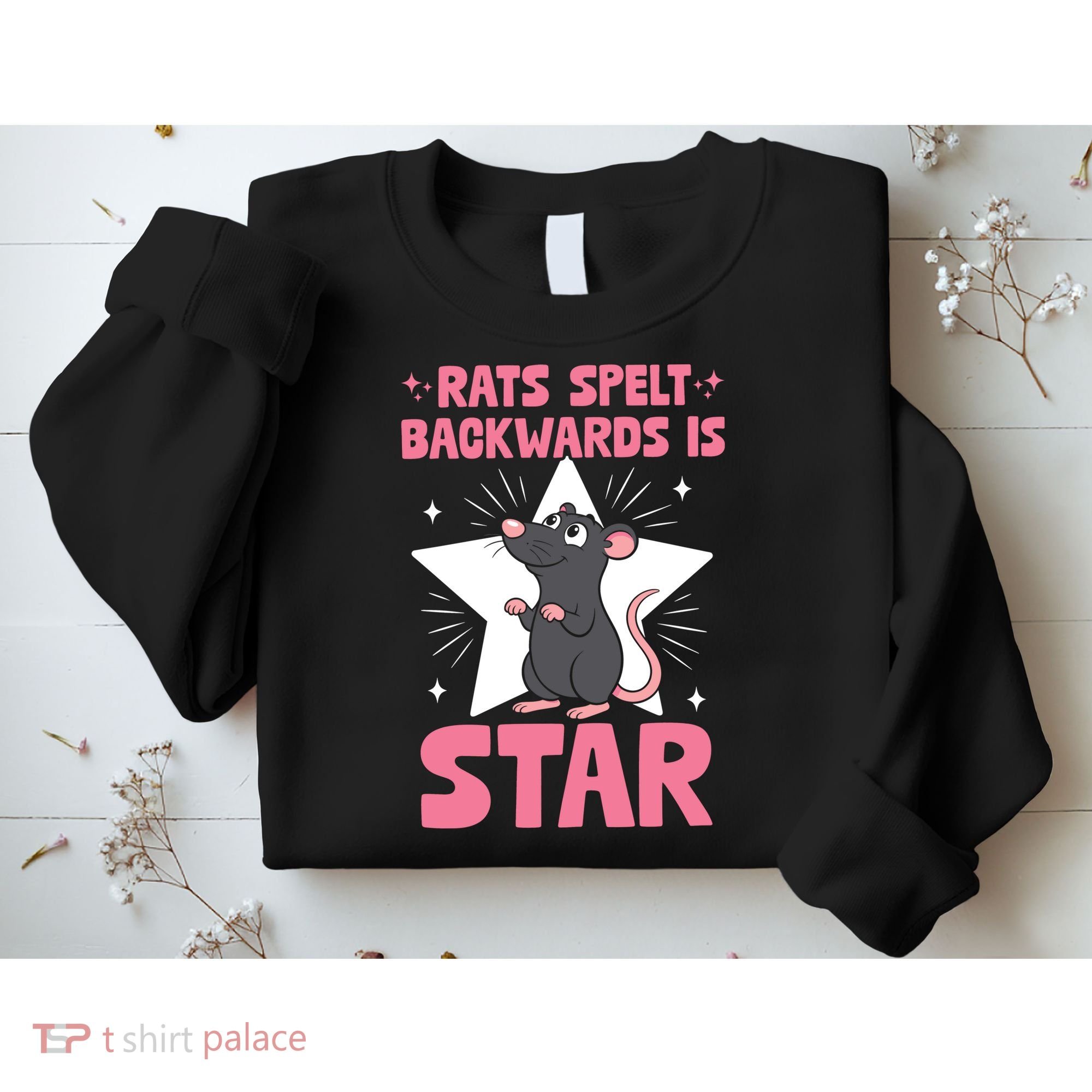 Funny Rat Humor Gift Rats Spelt Backwards Is Star Sweatshirt