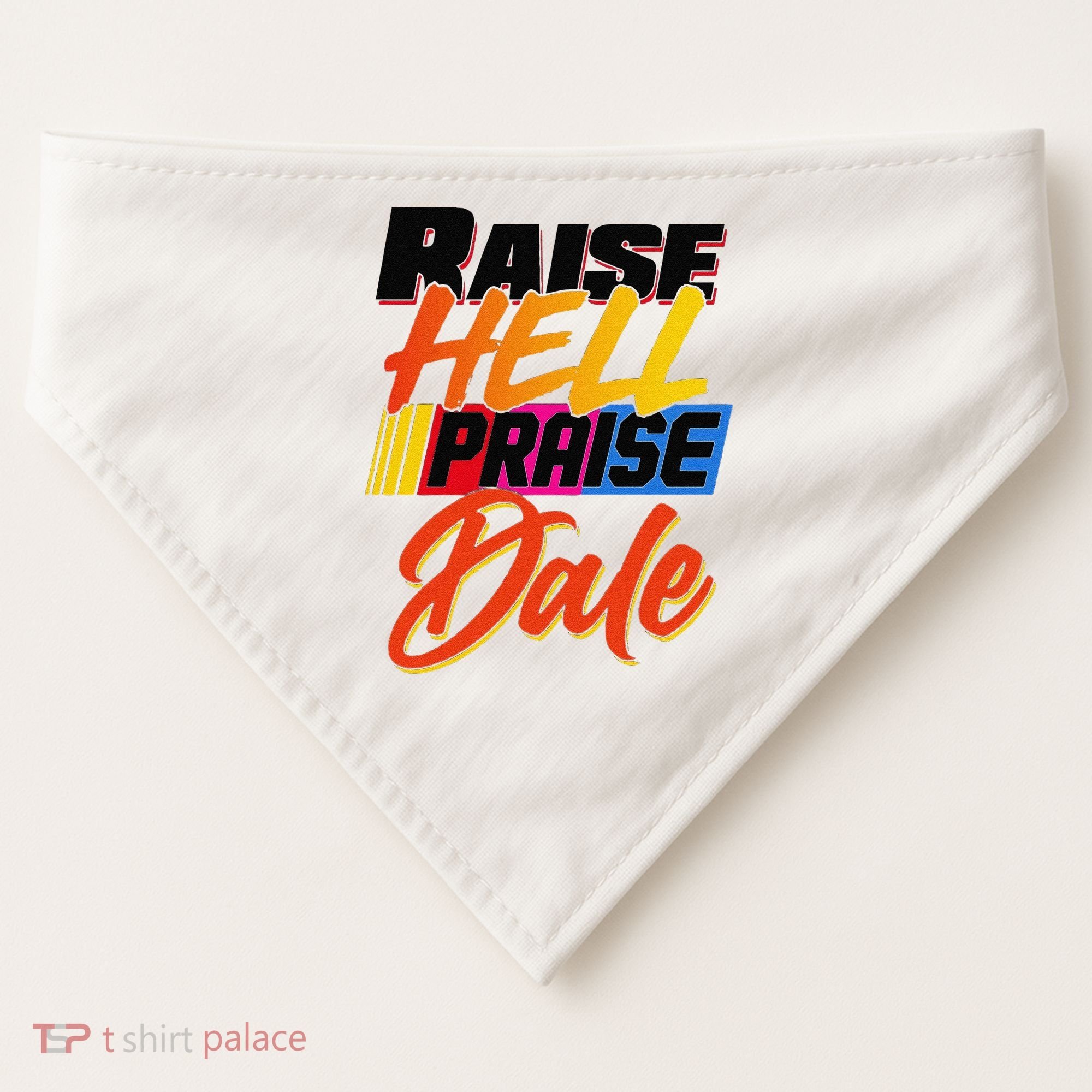 Funny Raise Hell Praise Dale Gift USA-Made Doggie Bandana