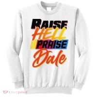 Funny Raise Hell Praise Dale Gift Sweatshirt thumb 0