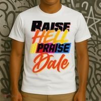 Funny Raise Hell Praise Dale Gift T-Shirt thumb 3