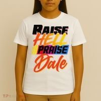 Funny Raise Hell Praise Dale Gift T-Shirt thumb 4