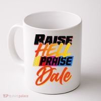 Funny Raise Hell Praise Dale Gift Coffee Mug thumb 0