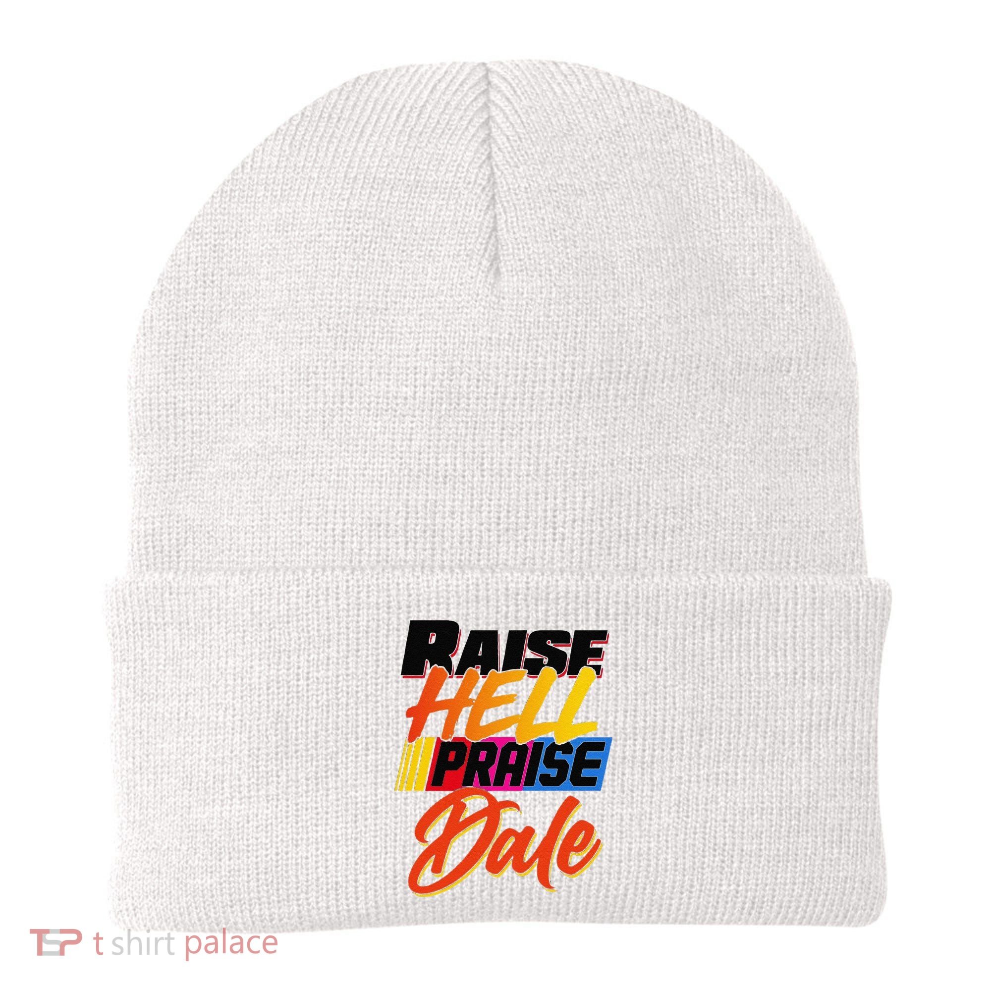 Funny Raise Hell Praise Dale Gift Beanie