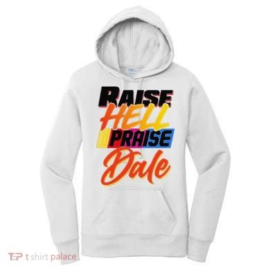 Funny Raise Hell Praise Dale Gift Women's Hoodie